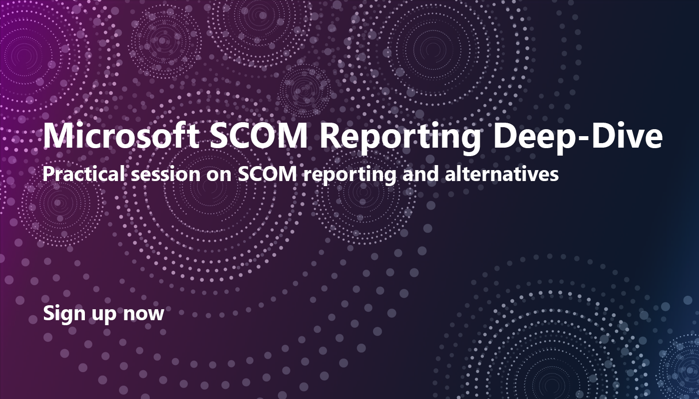 Microsoft SCOM Reporting Deep-Dive