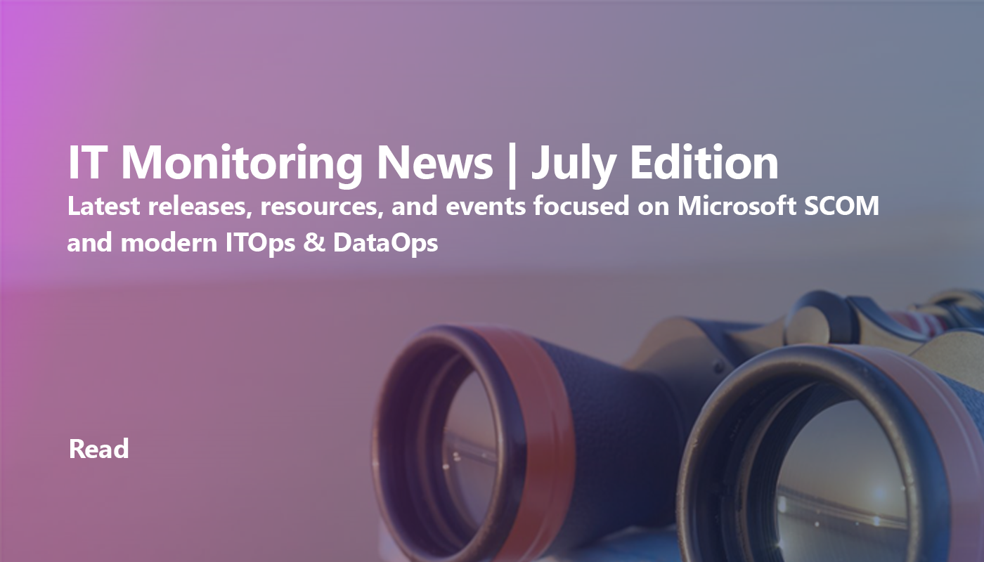 IT Monitoring News | July 26 Edition