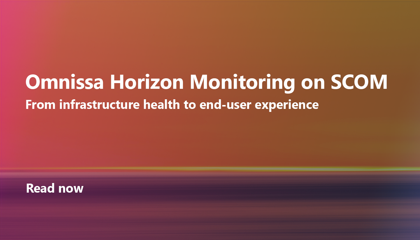 Omnissa Horizon Monitoring on Microsoft SCOM