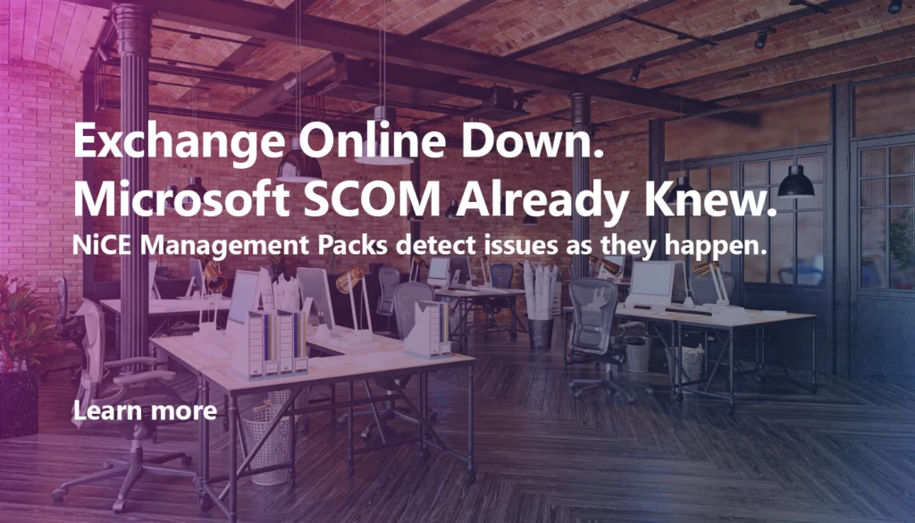 Exchange Online Down. Microsoft SCOM Already Knew.